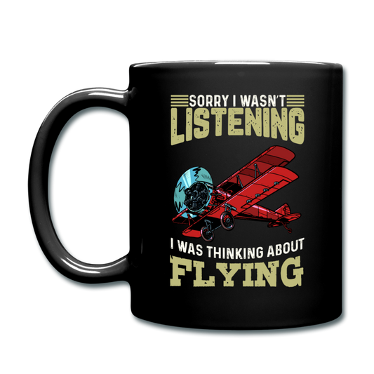 Sorry I Wasn't Listening - Full Color Mug - black