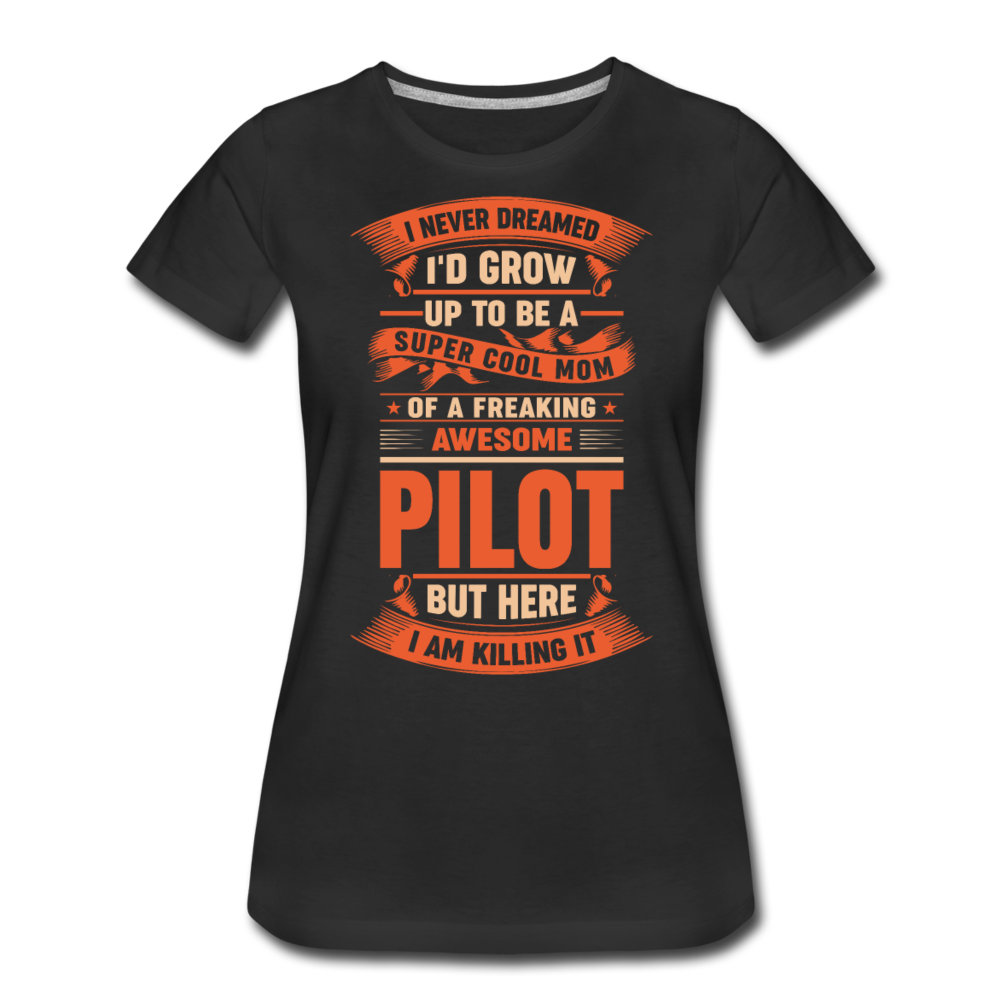 Super Cool Mom - Pilot - Women’s Premium T-Shirt - black