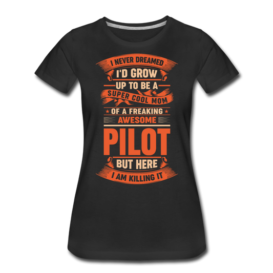 Super Cool Mom - Pilot - Women’s Premium T-Shirt - black