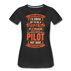Super Cool Mom - Pilot - Women’s Premium T-Shirt - black