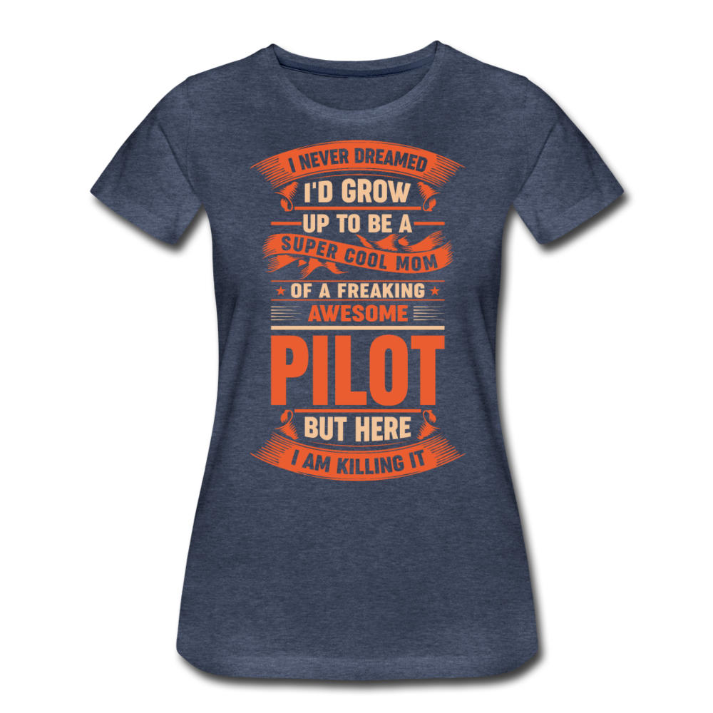 Super Cool Mom - Pilot - Women’s Premium T-Shirt - heather blue