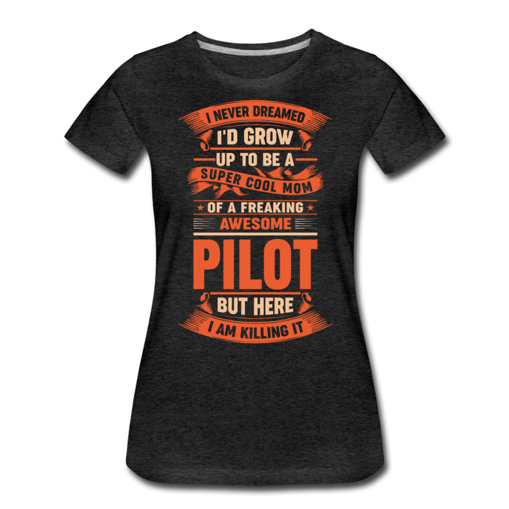 Super Cool Mom - Pilot - Women’s Premium T-Shirt - charcoal gray