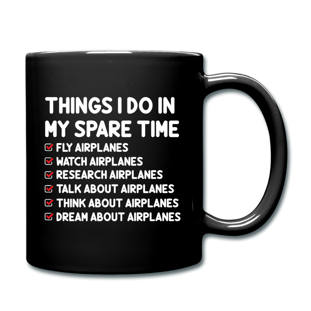 Things I Do In My Spare Time - Airplanes - Full Color Mug - black