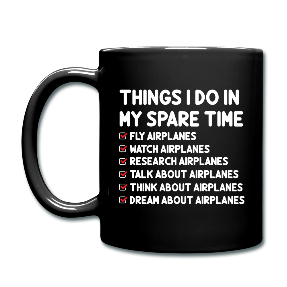 Things I Do In My Spare Time - Airplanes - Full Color Mug - black