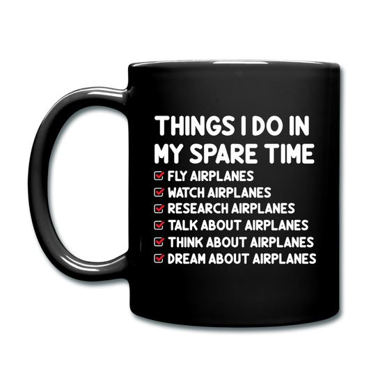 Things I Do In My Spare Time - Airplanes - Full Color Mug - black