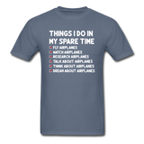 Things I Do In My Spare Time - Airplanes - Unisex Classic T-Shirt - denim