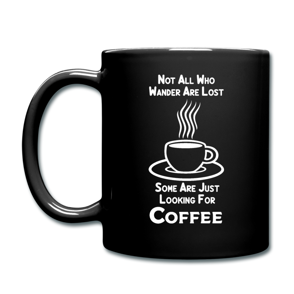 Not All Who Wander Are Lost - Coffee - White - Full Color Mug - black