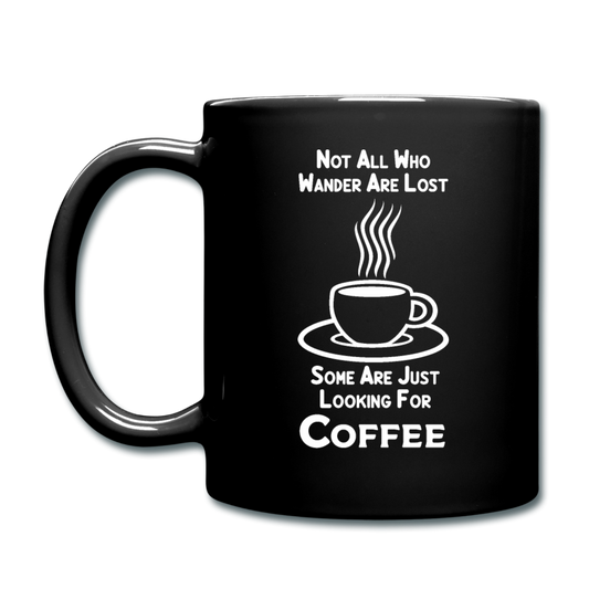 Not All Who Wander Are Lost - Coffee - White - Full Color Mug - black