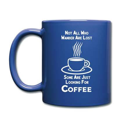 Not All Who Wander Are Lost - Coffee - White - Full Color Mug - royal blue