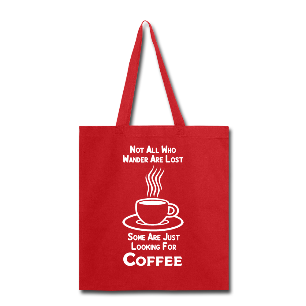 Not All Who Wander Are Lost - Coffee - White - Tote Bag - red