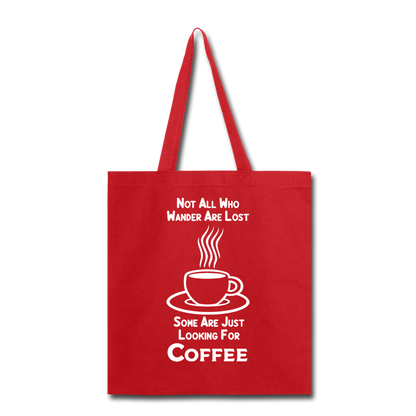 Not All Who Wander Are Lost - Coffee - White - Tote Bag - red