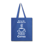 Not All Who Wander Are Lost - Coffee - White - Tote Bag - royal blue