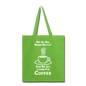 Not All Who Wander Are Lost - Coffee - White - Tote Bag - lime green