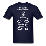 Not All Who Wander Are Lost - Coffee - White - Unisex Classic T-Shirt - navy