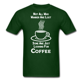Not All Who Wander Are Lost - Coffee - White - Unisex Classic T-Shirt - forest green
