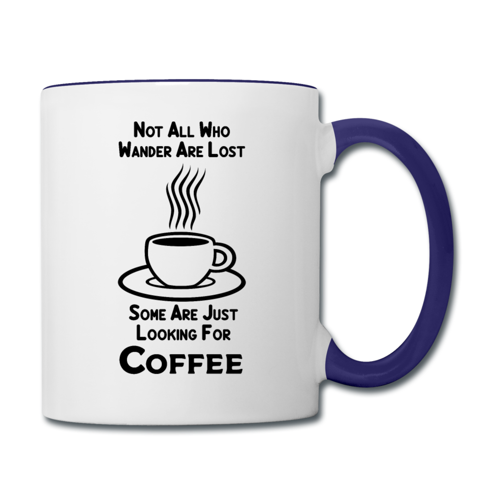 Not All Who Wander Are Lost - Coffee - Black - Contrast Coffee Mug - white/cobalt blue