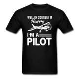 Well Of Course I'm Happy - Pilot - White - Unisex Classic T-Shirt - black