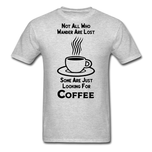 Not All Who Wander Are Lost - Coffee - Black - Unisex Classic T-Shirt - heather gray