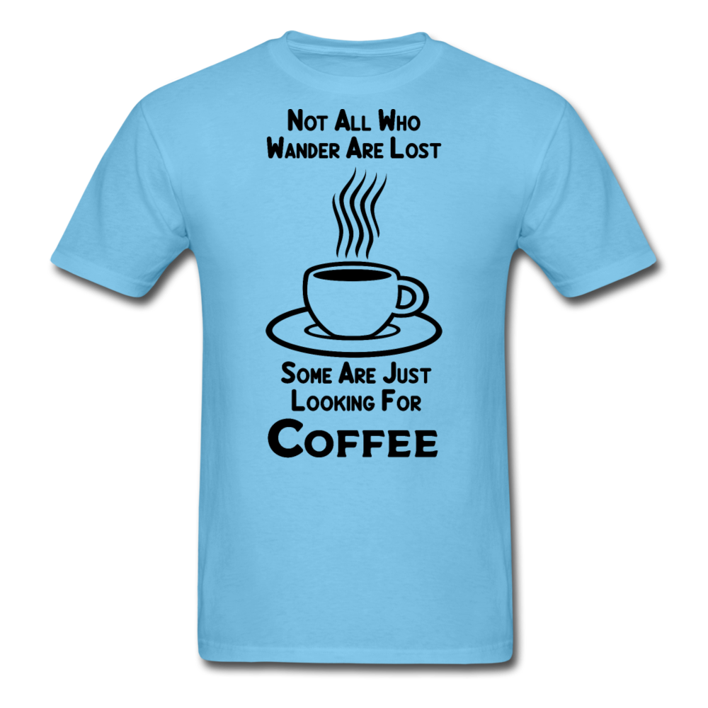 Not All Who Wander Are Lost - Coffee - Black - Unisex Classic T-Shirt - aquatic blue