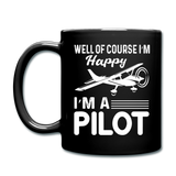Well Of Course I'm Happy - Pilot - White - Full Color Mug - black