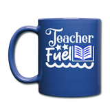 Teacher Fuel - v2 - White - Full Color Mug - royal blue