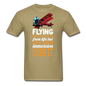 Flying Is Not An Escape From Life - Unisex Classic T-Shirt - khaki