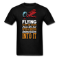 Flying Is Not An Escape From Life - Unisex Classic T-Shirt - black