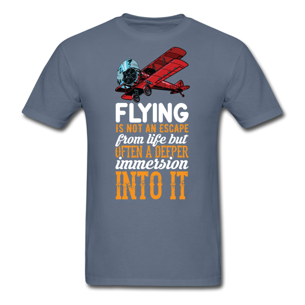 Flying Is Not An Escape From Life - Unisex Classic T-Shirt - denim