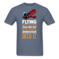 Flying Is Not An Escape From Life - Unisex Classic T-Shirt - denim