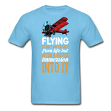 Flying Is Not An Escape From Life - Unisex Classic T-Shirt - aquatic blue