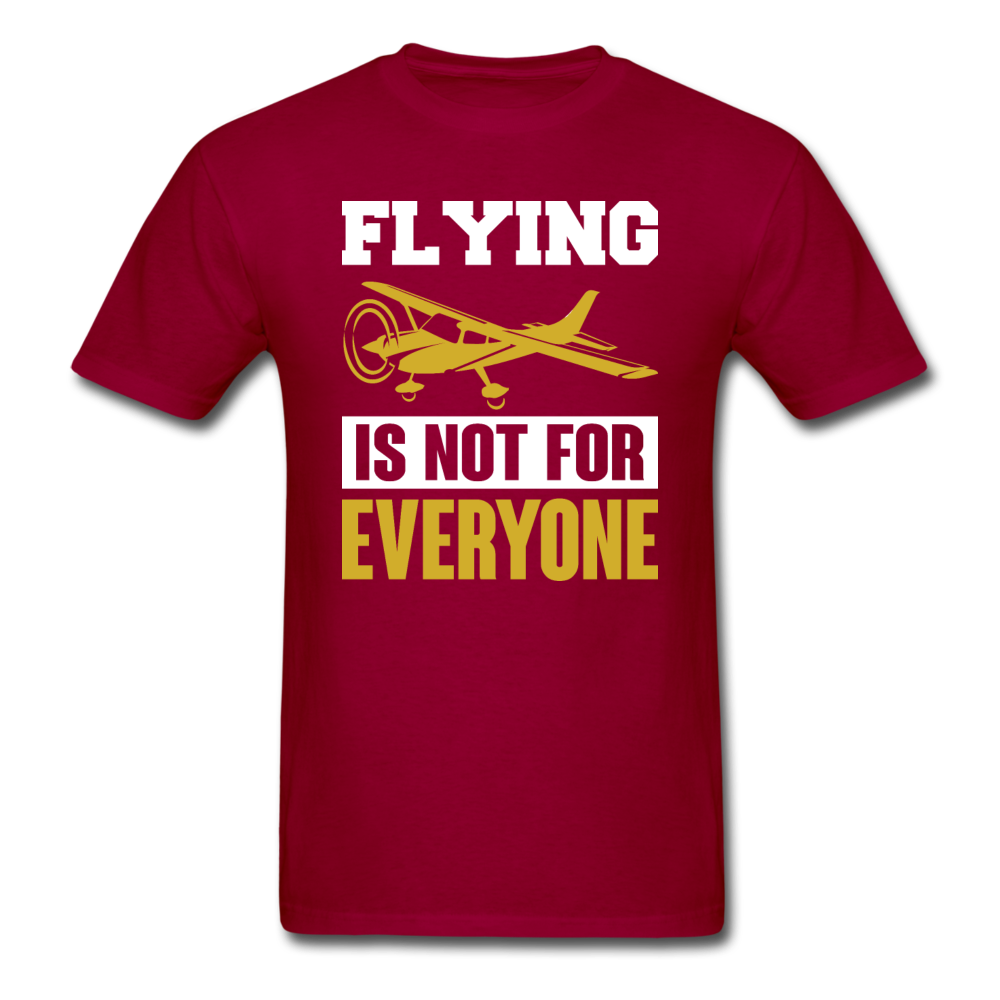 Flying Is Not For Everyone - Unisex Classic T-Shirt - dark red