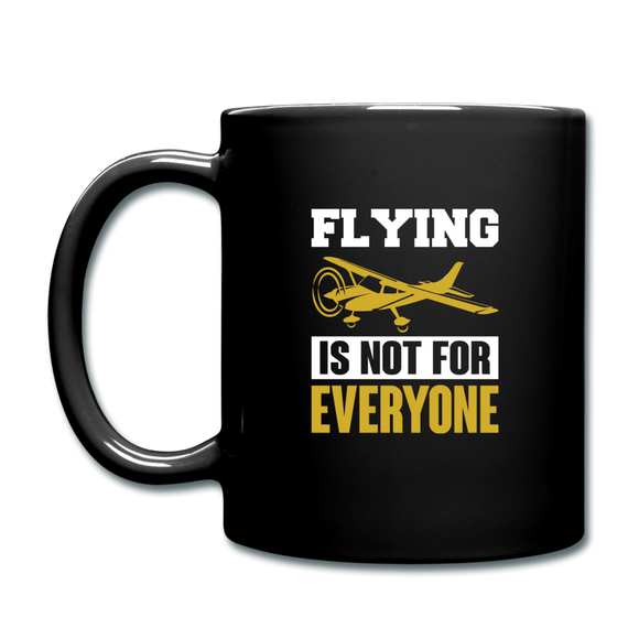 Flying Is Not For Everyone - Full Color Mug - black