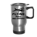 Flying Makes Me Happy - Black - Travel Mug - silver