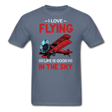 I Love Flying - Life Is Good - Unisex Classic T-Shirt - denim