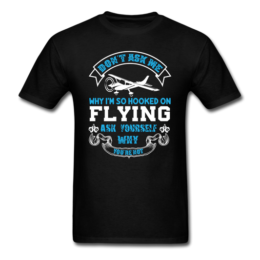 Hooked On Flying - Why Not - Unisex Classic T-Shirt - black