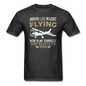 Imaging Life Without Flying - Unisex Classic T-Shirt - heather black