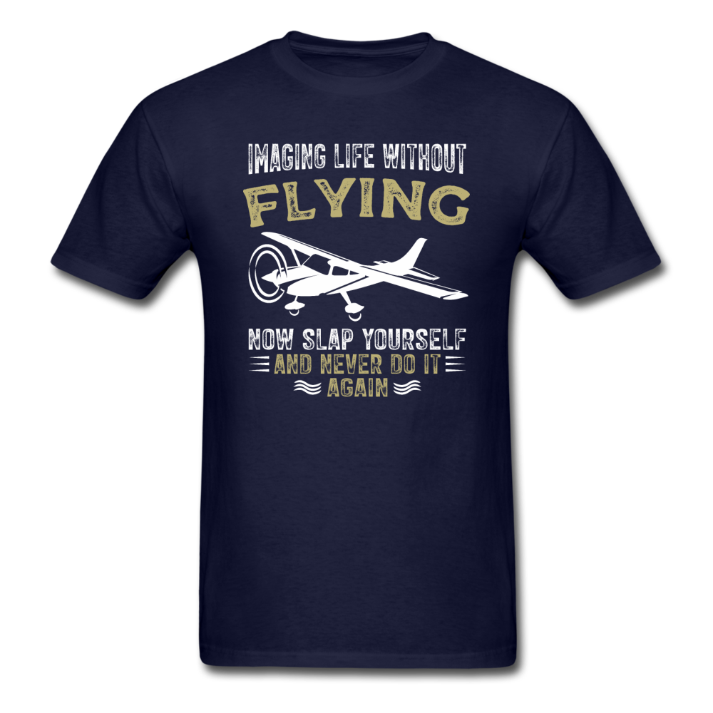 Imaging Life Without Flying - Unisex Classic T-Shirt - navy