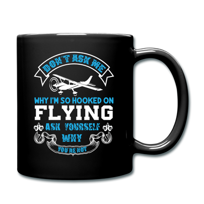 Hooked On Flying - Why Not - Full Color Mug - black