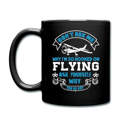 Hooked On Flying - Why Not - Full Color Mug - black