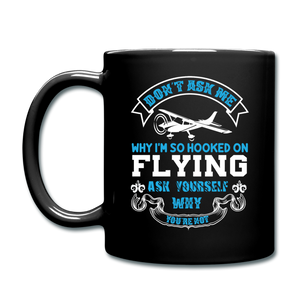 Hooked On Flying - Why Not - Full Color Mug - black