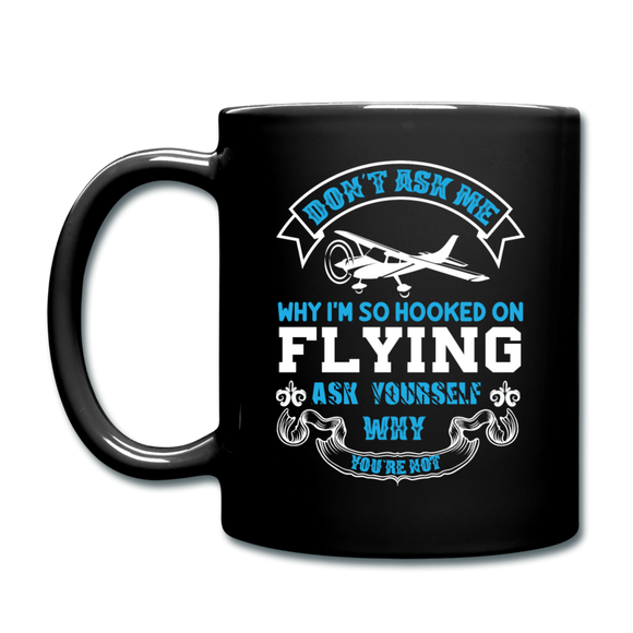 Hooked On Flying - Why Not - Full Color Mug - black