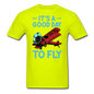 It's A Good Day To Fly - Biplane - Unisex Classic T-Shirt - safety green