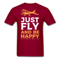 Just Fly And Be Happy - Unisex Classic T-Shirt - dark red