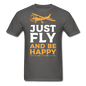 Just Fly And Be Happy - Unisex Classic T-Shirt - charcoal