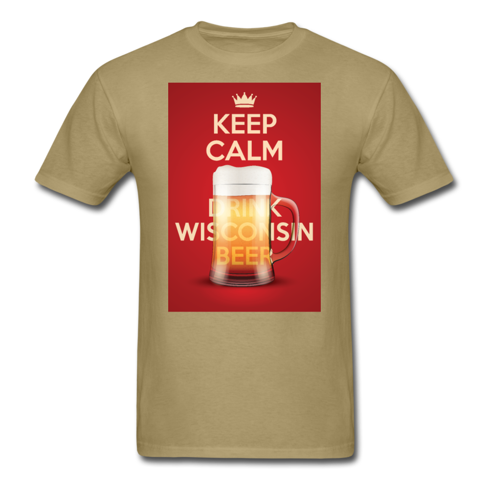 Keep Calm Drink Wisconsin Beer - Unisex Classic T-Shirt - khaki