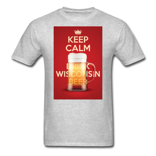 Keep Calm Drink Wisconsin Beer - Unisex Classic T-Shirt - heather gray