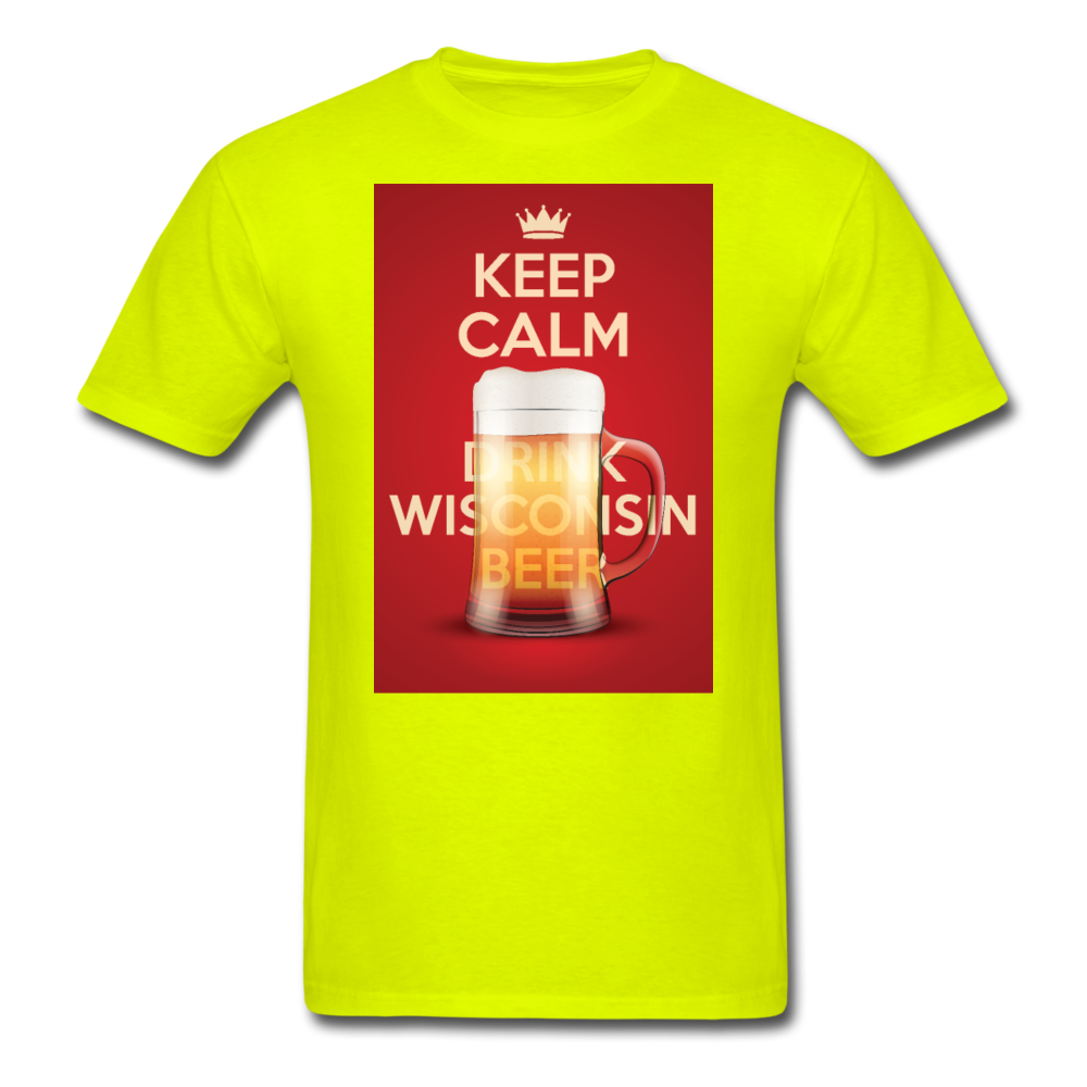 Keep Calm Drink Wisconsin Beer - Unisex Classic T-Shirt - safety green