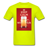 Keep Calm Drink Wisconsin Beer - Unisex Classic T-Shirt - safety green