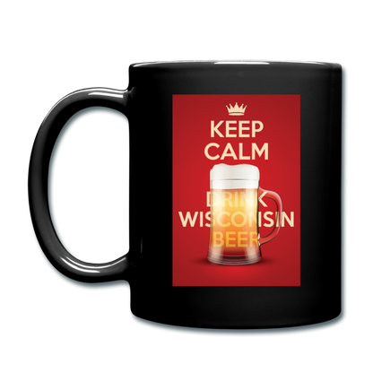 Keep Calm Drink Wisconsin Beer - Full Color Mug - black