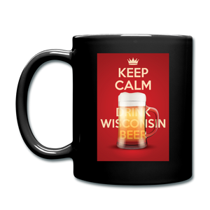 Keep Calm Drink Wisconsin Beer - Full Color Mug - black
